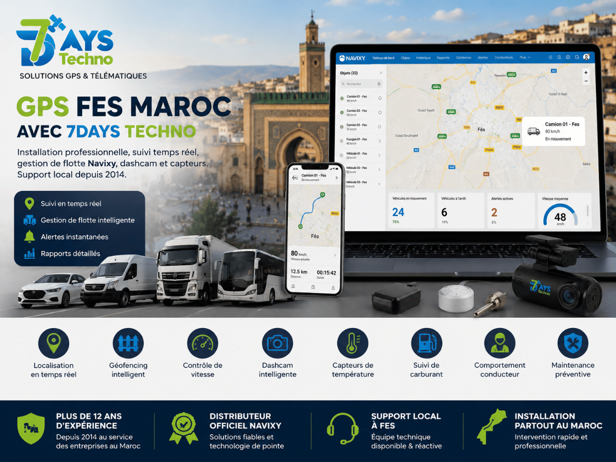 GPS Fes Maroc Installation Et Gestion De Flotte Navixy 7days Techno - 7DAYS TECHNO