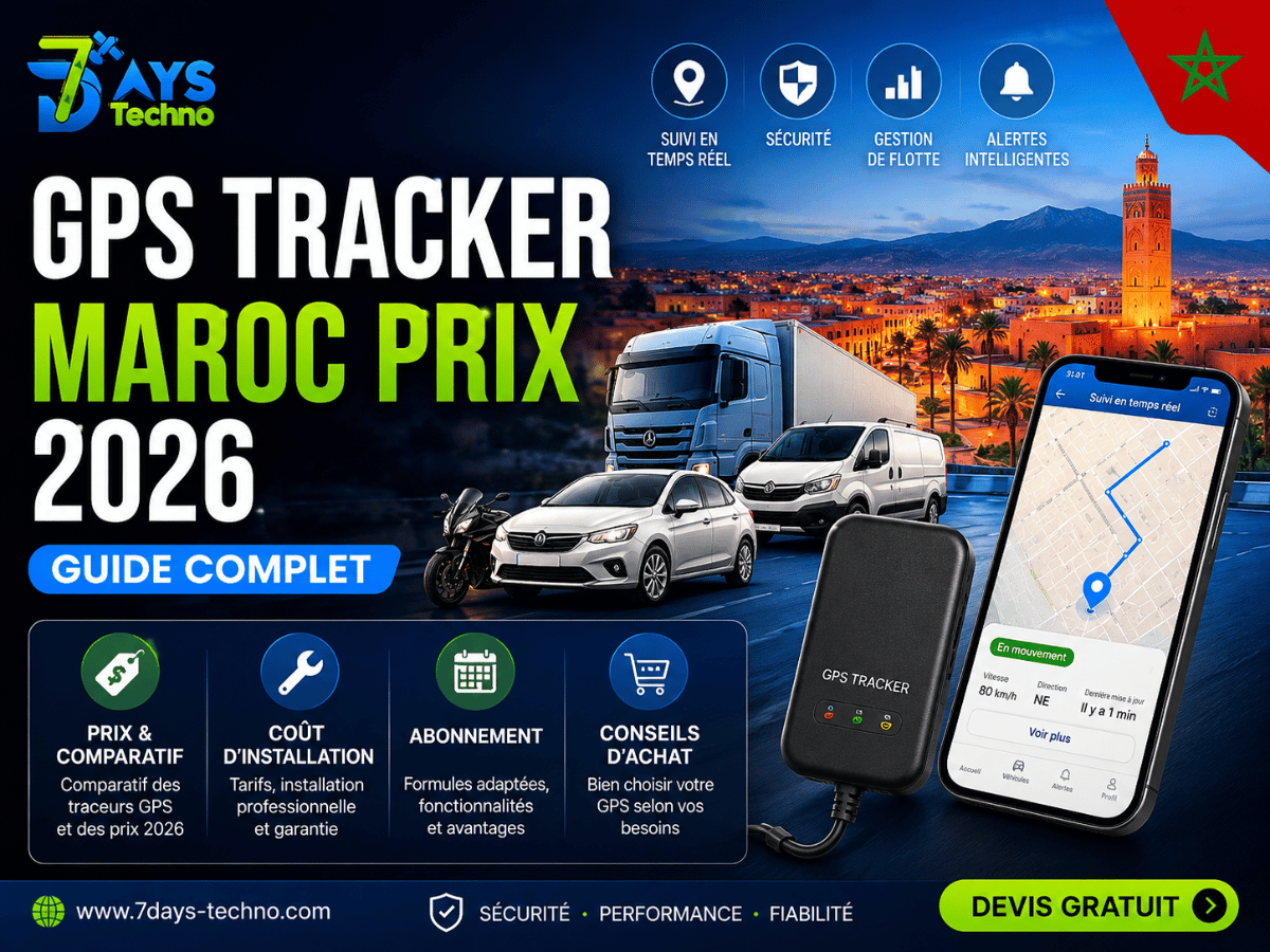 GPS Tracker Maroc Prix 2026 - 7DAYS TECHNO